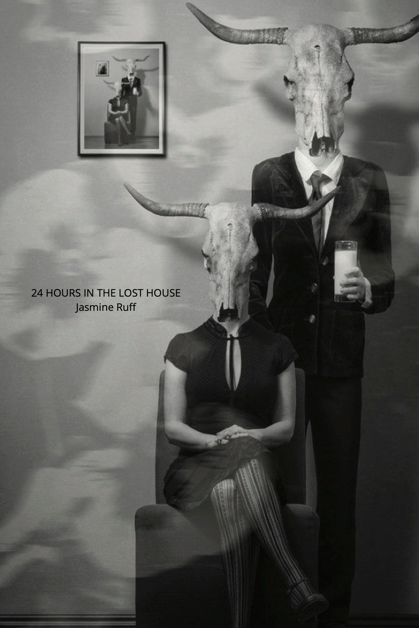 Cover of Jasmin Ruffs chapbook, "24 Hours in the Lost House", a lack and white art piece with two figures wearing animal skulls and a painting on the wall.