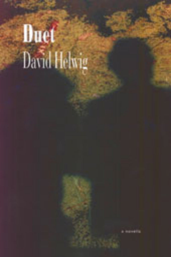 This image features the cover of "Duet," a novella by David Helwig. The cover design is minimalist, utilizing a dark tone that complements the book's somber and reflective themes.