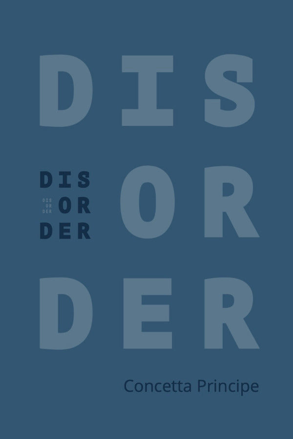 Book cover of 'Disorder' by Concetta Principe with a blue background and gray text.