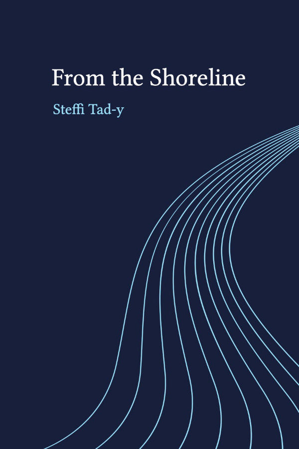 Book cover of 'From the Shoreline' by Steffi Tad-y with wavy line design on a dark blue background