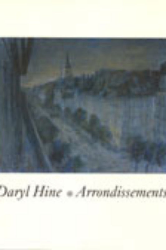 The image shows the cover of the book 'Daryl Hine / Arrondissements' featuring a painting with a cityscape and a title that appears in a smaller font at the bottom.