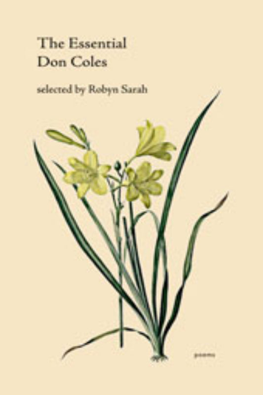 The cover of 'The Essential Don Coles' features a sketch of yellow flowers and green grasses, selected by Robyn Sarah.