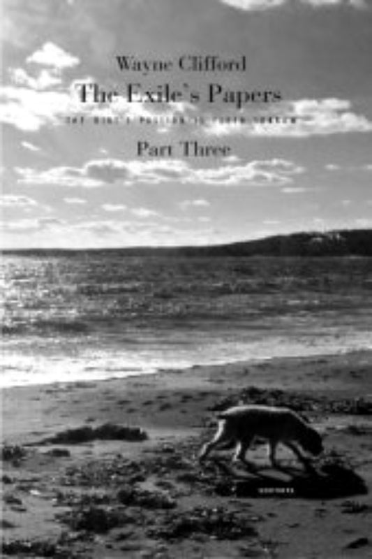 Book cover of 'The Exile's Papers: Part 3' by Wayne Clifford featuring a seascape with a dog on the beach.