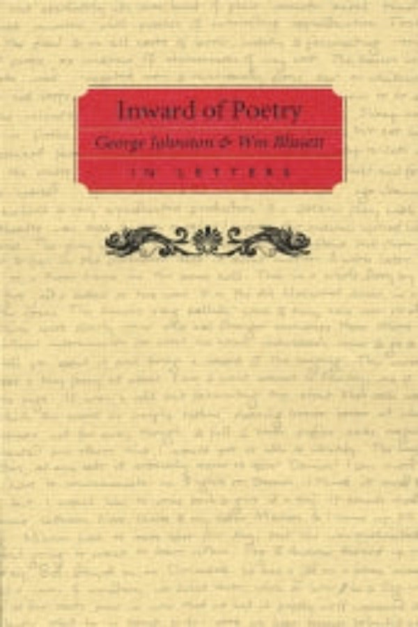 The image shows the cover of a book titled 'Inward of Poetry' by George Johnston, with a subtitle 'Letters to William Blissett'. The cover features a textured cream background with a red book title and author name at the top, and a decorative floral design in the margins.