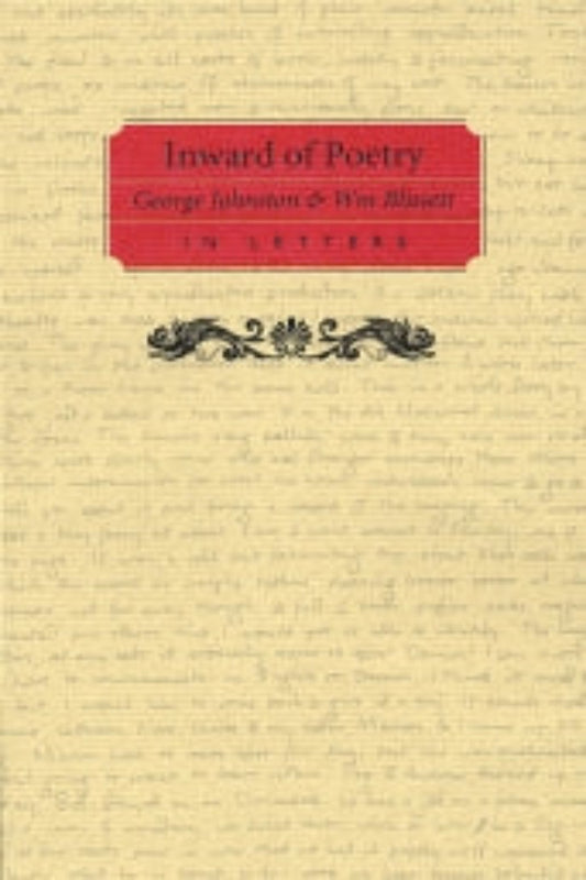 The image shows the cover of a book titled 'Inward of Poetry' by George Johnston, with a subtitle 'Letters to William Blissett'. The cover features a textured cream background with a red book title and author name at the top, and a decorative floral design in the margins.