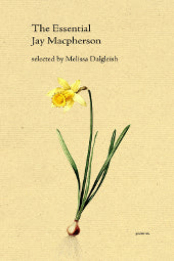 The cover of 'The Essential Jay Macpherson' book features a close-up photograph of a single daffodil with a selection of text overlaying at the top.