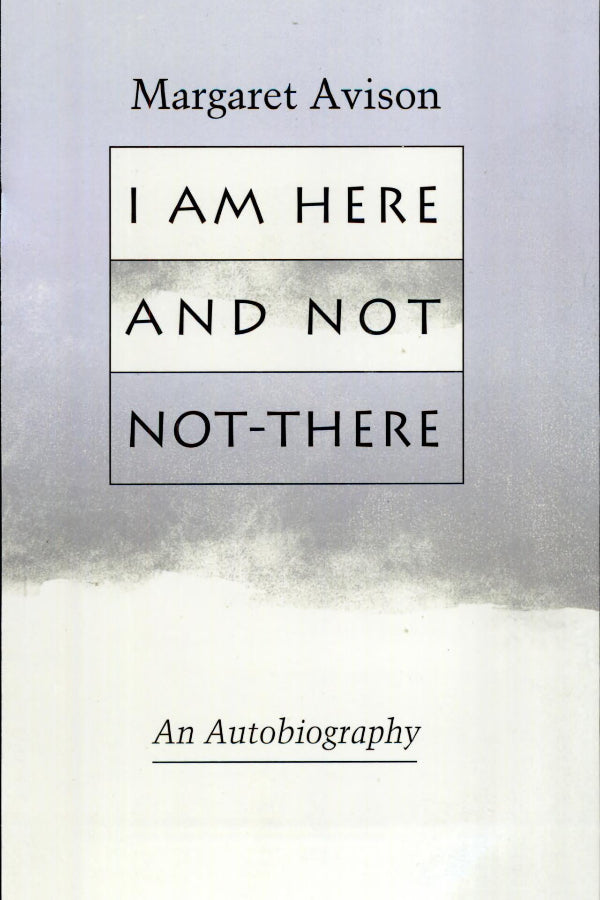 I Am Here and Not Not-There