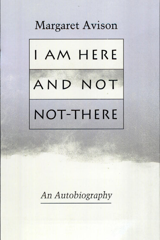 I Am Here and Not Not-There