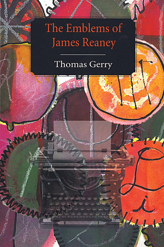 The Emblems of James Reaney